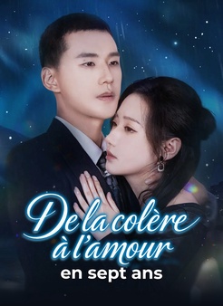 De la colère à l’amour en sept ans